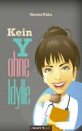 Kein Y ohne Idylle