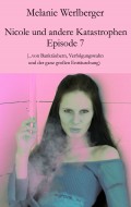 Nicole und andere Katastrophen – Episode 7