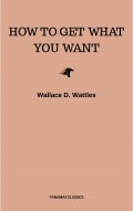 How to Get What You Want