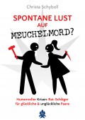 Spontane Lust auf Meuchelmord?