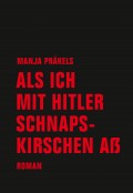 Als ich mit Hitler Schnapskirschen aß