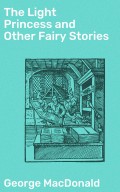 The Light Princess and Other Fairy Stories