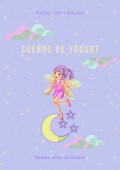 Sueños de yogurt. Cuento antes de dormir