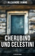 Cherubino und Celestini: Historischer Roman