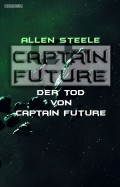 Captain Future 22.4: Der Tod von Captain Future
