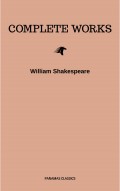 The Complete Works of William Shakespeare
