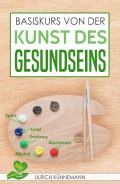 Basiskurs von der Kunst des Gesundseins