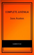 Complete Juvenilia