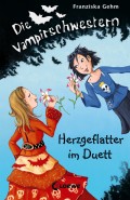 Die Vampirschwestern 4 - Herzgeflatter im Duett