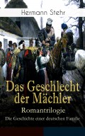 Das Geschlecht der Mächler – Romantrilogie: Die Geschichte einer deutschen Familie