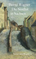 Die Sintflut in Sachsen