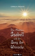 Das Mädchen Isabell und der Berg der Wünsche