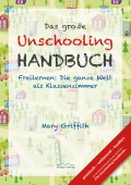 Das große Unschooling Handbuch