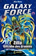 Galaxy Force 3 - Zilla, Giftzahn des Grauens