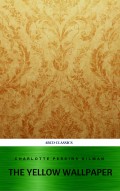 The Yellow Wallpaper and Other Stories