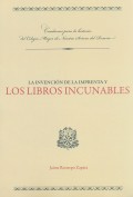 La invención de la imprenta y los libros incunables