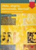 ¡Hola, alegría; bienvenida, libertad!