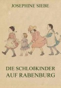 Die Schloßkinder auf Rabenburg