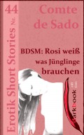 BDSM: Rosi weiß was Jünglinge brauchen