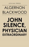 John Silence, Physician Extraordinary