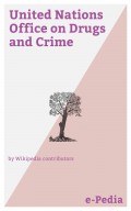 e-Pedia: United Nations Office on Drugs and Crime