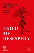 Usted me desespera