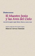 Diatessaron: El Maestro Jesús y las Aves del Cielo