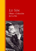 Obras ─ Colección  de Lu Sin