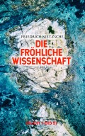 Die fröhliche Wissenschaft (Buch 1 bis 5)