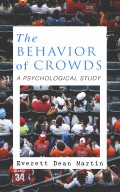 THE BEHAVIOR OF CROWDS: A PSYCHOLOGICAL STUDY