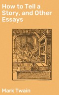 How to Tell a Story, and Other Essays
