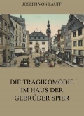 Die Tragikomödie im Haus der Gebrüder Spier