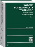 Kodeks postępowania cywilnego. Orzecznictwo. Piśmiennictwo. Tom I