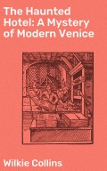 The Haunted Hotel: A Mystery of Modern Venice