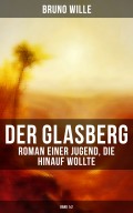 DER GLASBERG: Roman einer Jugend, die hinauf wollte (Band 1&2)