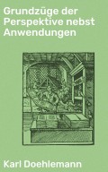 Grundzüge der Perspektive nebst Anwendungen