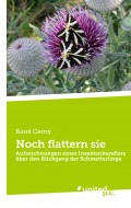 Noch flattern sie
