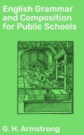 English Grammar and Composition for Public Schools