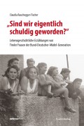 "Sind wir eigentlich schuldig geworden?"