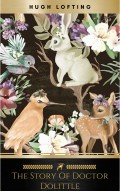 The Story of Doctor Dolittle (Illustrated)