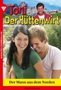Toni der Hüttenwirt 137 – Heimatroman