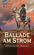 Ballade am Strom (Historischer Roman)