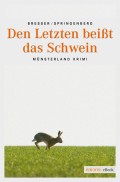 Den Letzten beißt das Schwein