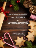 Weihnachtsmärchen: Die schönsten Märchen und Sagen zur Weihnachtszeit