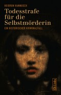 Todesstrafe für die Selbstmörderin