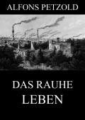 Das rauhe Leben