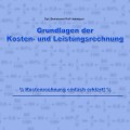 Grundlagen der Kosten- und Leistungsrechnung