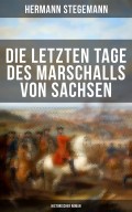 Die letzten Tage des Marschalls von Sachsen (Historischer Roman)