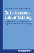 Gut - besser - zukunftsfähig