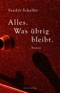 Alles. Was übrig bleibt.